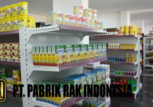 Panduan Lengkap Memilih Rak Besi Supermarket Berkualitas Tinggi