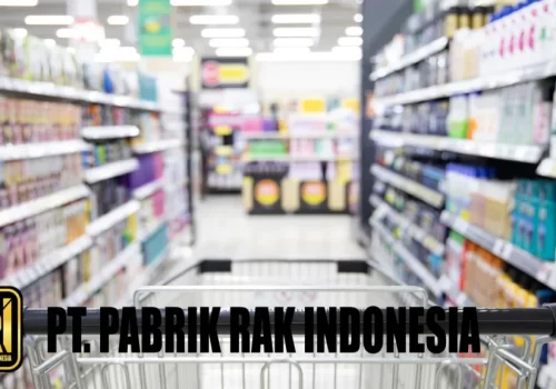 Tips Memilih Supplier Rak Besi Minimarket Berkualitas Dan Terpercaya