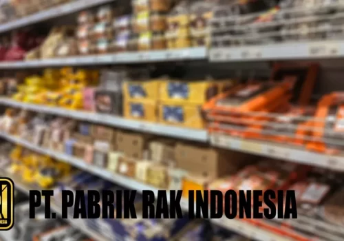 Mengenal Pabrik Rak Minimarket Terpercaya untuk Kebutuhan Bisnis Retail Anda