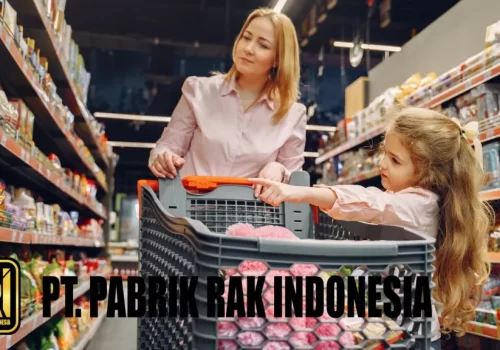 PT Pabrik Rak Indonesia: Pelopor Industri Rak Gondola Terbesar di Jawa Timur