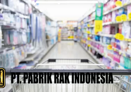 Supplier Terpercaya Rak Minimarket Surabaya: Solusi Display Produk yang Efektif